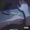 Missed Calls (Explicit) - Young Lil Rome