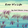 Ever It's Life - Carl Steven Jung&James Tennapel&Linus Trabert&trabbey&Syndrome