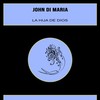 La Hija de Dios - John Di Maria