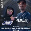 AGRESSIVO ARREBENTA NOIA (Explicit) - LV Beats&DJ W7 OFICIAL