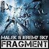 Fragments (Original Mix) - Malek&Jeremy Sky