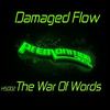 The War Of Words (Original Mix) - Damaged Flow