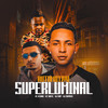 Automotivo Superluminal (Explicit) - MC Subtil&Dj Fury&DJ CAMPASSI&MC Kitinho