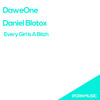 Every Girl Is A B**ch(Original Mix) (Original Mix) - Daweone&Daniel blotox