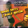 Go Bitch (School of Todd Mix|Explicit) - Todd Terry&J Paul Getto