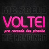 Voltei Pra Revoada das Piranha (Explicit) - MC 7 Belo&Mc Nandinho