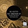 The Creation (Matti Remix) - Mi Katto