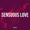 Sensuous Love (Explicit) - Bede