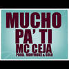 Mucho Pa' Ti - MC Ceja