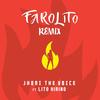 Farolito[feat. Lito Kirino] (Remix|Explicit) - Jhoni The Voice&Lito Kirino