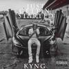 Just Getting Started (Explicit) - Kyng