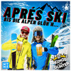 Aprés Ski bis die Alpen glüh'n - Kings of Günter