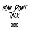 Man Don't Talk(feat. Rokky & Trimz) (Explicit) - Uk Drill&ROKKY&Trimz