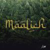 MAALICH - Malak&مَلَكْ