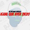 Igual Que Ayer 2K20 - DJ Luc14no Antileo&Luciano Antileo