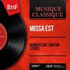 Missa est, Pt. 1(Arr. by Jacques Chailley) - Gaston Litaize&Henri Petiot&Pierre Bertin&Claude Nollier