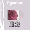 Ire - Ayomide&Seyi Vibez&Balloranking&T DOLLAR&T.I BLAZE