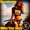 Move Your Body (Original Mix) - Discoloverz