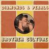 Diamonds & Pearls - Brother Culture