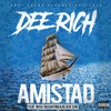 Amistad (Explicit) - Dee Rich&Wise Tarantino&Black Sun