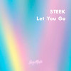 Let You Go (Deepbreath Remix) - Steek&Deepbreath