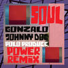 Soul Power (Remix) - Gonzalo&Johnny Doc&Polo Produce