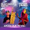 Ahora Que Te Vas - El Atrako Guachin&Jackita