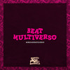 Beat Multiversos (Explicit) - Mc Delux&MC CR DA ZO&Dj CR da ZO