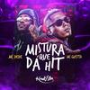 Mistura Que Dá Hit - MC Dede&MC Gustta