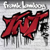 TNT (Original Mix) - Frank Lamboy