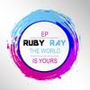 The World Is Yours (Original Mix) - Ruby Ray