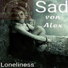 Loneliness (Original Mix) - Sad Von Alex