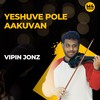 Yeshuve Pole Aakuvan (Instrumental Version) - M4manna&Vipin Jonz
