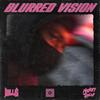 Blurred Vision(feat. Mickey Shiloh) (Explicit) - Willis&Mickey Shiloh