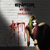 My Girl (Explicit) - Enfor&Elijah Kent