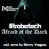 Afraid of The Dark (Original Mix) - Strobetech