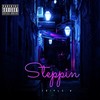 Steppin' (Explicit) - Triple B