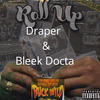 Roll Up (Explicit) - Bleek Docta