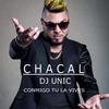 Conmigo Tu la Vives - Chacal&DJ Unic