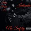 No Safety (feat. intruda) (Explicit) - King Dizzy D&InTruda