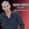 Bu Şarkı Bir Daha Çalsın - Hakan Gürses