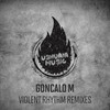 Violent Rhythm (Marcello Perri Remix) - Goncalo M&Marcello Perri
