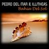 Bahia Del Sol (Pedro Del Mar Edit) - Pedro Del Mar&illitheas