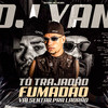 Tô Trajadão, Fumadão Vai Sentar pra Ladrão(feat. MC VN 085) (Explicit) - DJ YAN OFC