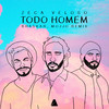 Todo Homem (Bhaskar, Mojjo Remix) - Zeca Veloso&Bhaskar&Mojjo