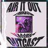 Air It Out (Explicit) - NIKKO&KA$$IU$&OUTCAST BLOCK