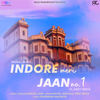 Indore Meri Jaan No. 1(Swach Bharat Abhiyan) - Rahul Jain&Meet Bros