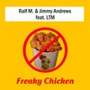 Freaky Chicken - Ralf M.&Jimmy Andrews&LTM