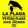 Psycho Plaga(feat. Sick Jacken) (Explicit) - LA PLAGA&SyckSyllables&Sinful El Pecador&Sick Jacken