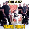 SINONG HUDAS? (Explicit) - Oblaxz